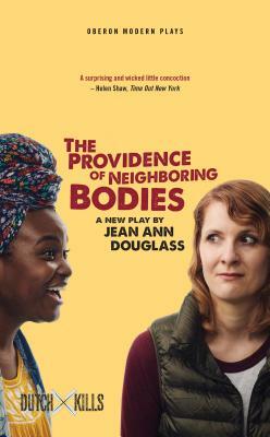 The Providence of Neighboring Bodies by Jean Ann Douglass