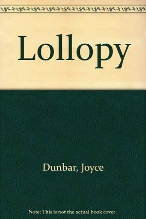 Lollopy by Joyce Dunbar