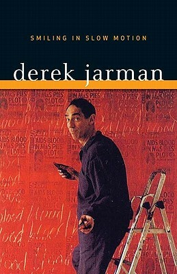 Smiling in Slow Motion by Derek Jarman