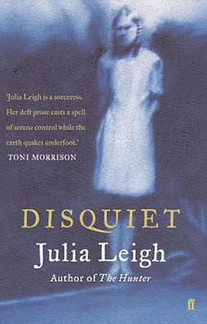 Disquiet by Julia Leigh