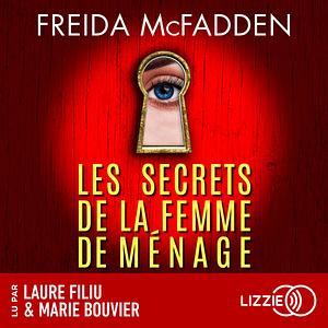 Les secrets de la femme de ménage by Freida McFadden