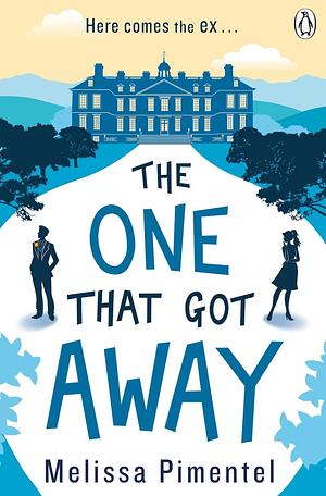 The One That Got Away by Melissa Pimentel by Melissa Pimentel