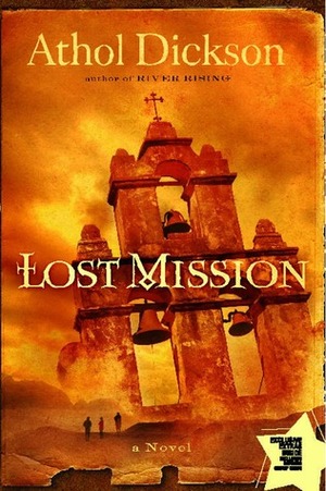 Lost Mission by Athol Dickson