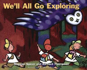 We'll All Go Exploring by Maggie Spicer, Richard Thompson