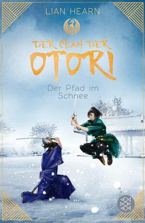 Der Clan der Otori. Der Pfad im Schnee by Lian Hearn