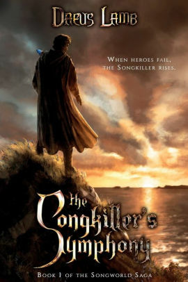 The Songkiller's Symphony by Daeus Lamb