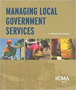 Managing Local Government Services: A Practical Guide by Carl Stenberg, Susan Austin