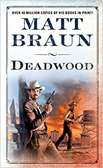 Deadwood by Matt Braun