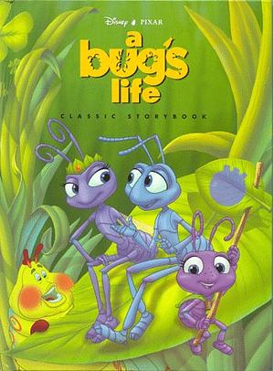 A Bug's Life: Classic Storybook (The Mouse Works Classics Collection) by Theodore J. Steiner, Scott Tilley