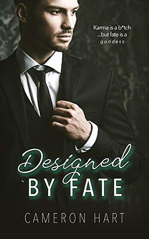 Designed by Fate by Cameron Hart