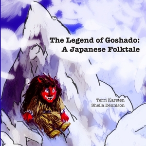 The Legend of Goshado: A Japanese Folktale by Terri Karsten