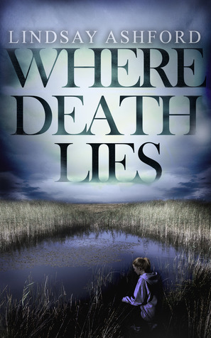 Where Death Lies (Megan Rhys Crime Mystery Series) by Lindsay Ashford