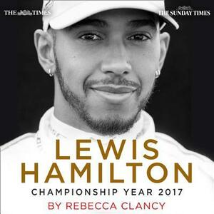 Lewis Hamilton: Championship Year 2017 by The Times