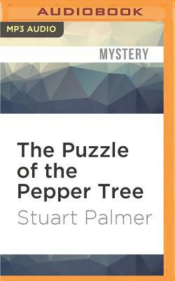 The Puzzle of the Pepper Tree by Stuart Palmer