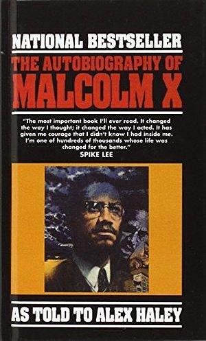 The Autobiography of Malcolm X by Malcolm X, Haley, Alex by Malcolm X, Malcolm X