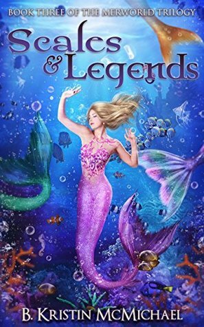 Scales and Legends by B. Kristin McMichael