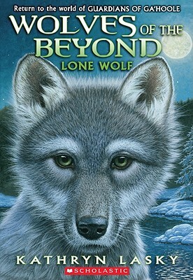 Lone Wolf (Wolves of the Beyond #1), Volume 1 by Kathryn Lasky