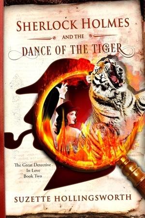 Sherlock Holmes & the Dance of the Tiger by Suzette Hollingsworth
