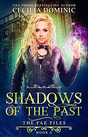 Shadows of the Past by Cecilia Dominic