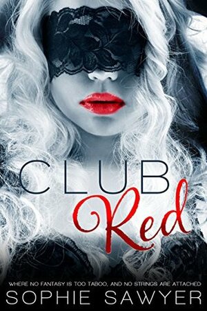 Club Red by Sophie Sawyer, Alanis Knight