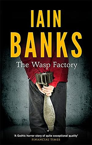 The Wasp Factory by Iain Banks