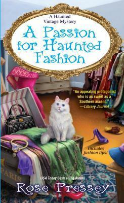 A Passion for Haunted Fashion by Rose Pressey Betancourt