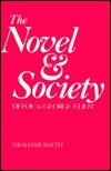 The Novel & Society: Defoe to George Eliot by Grahame Smith