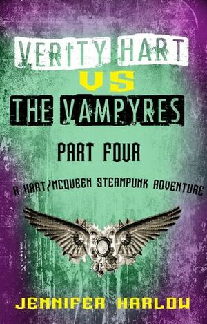 Verity Hart Vs The Vampyres: Part Four by Jennifer Harlow