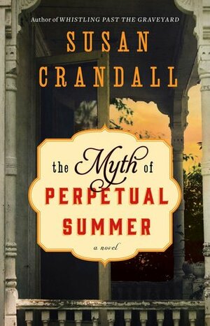 The Myth of Perpetual Summer by Susan Crandall