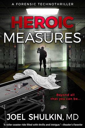 Heroic Measures by Joel Shulkin