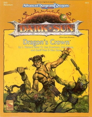 Dragon's Crown by L. Richard Baker III, Kirk Botula, Geoff Pass, Lisa Smedman, Alex Bund