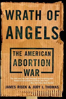 Wrath Of Angels by Judy Thomas, James Risen