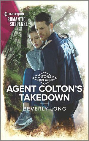 Agent Colton's Takedown by Beverly Long