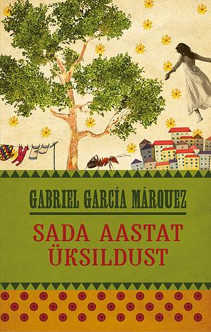 Sada aastat üksildust by Gabriel García Márquez