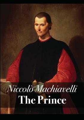 The Prince by Niccolò Machiavelli