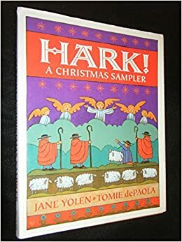 Hark! A Christmas Sampler by Adam Stemple, Tomie dePaola, Jane Yolen