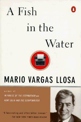 A Fish in the Water by Helen Lane, Mario Vargas Llosa