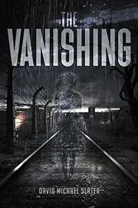 The Vanishing by David Michael Slater