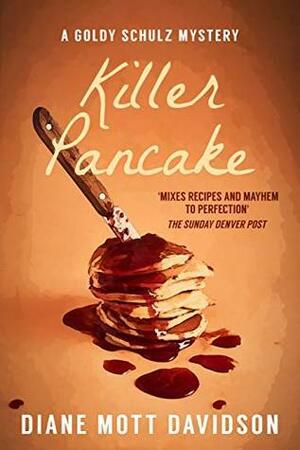 Killer Pancake: A Culinary Murder Mystery by Diane Mott Davidson