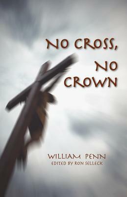 No Cross, No Crown by William Penn