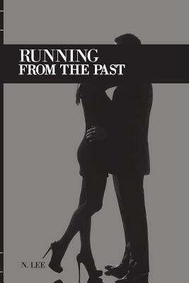 Running From the Past by N. Lee