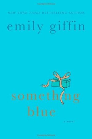 Something Blue by Emily Giffin