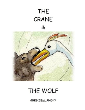 The Crane & the Wolf by Greg Zemlansky