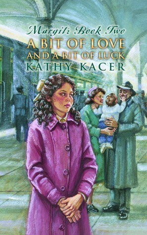 A Bit Of Love and A Bit Of Luck by Kathy Kacer
