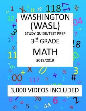 3rd Grade WASHINGTON WASL, MATH, Test Prep: 2019: 3th Grade Washington Assessment of Student Learning MATH Test prep/study guide by Mark Shannon