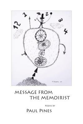 Message from the Memoirist by Paul Pines