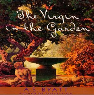 The Virgin in the Garden by A.S. Byatt