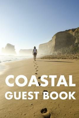 Coastal Guest Book: Guest Reviews for Airbnb, Homeaway, Bookings, Hotels, Cafe, B&b, Motel - Feedback & Reviews from Guests, 100 Page. Gre by David Duffy