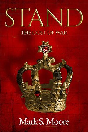 Stand: The Cost of War by Mark Moore