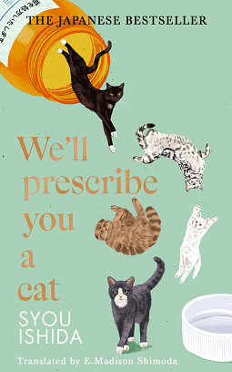 We'll Prescribe You a Cat by Syou Ishida